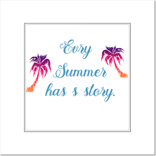 evry summer has a story Posters and Art